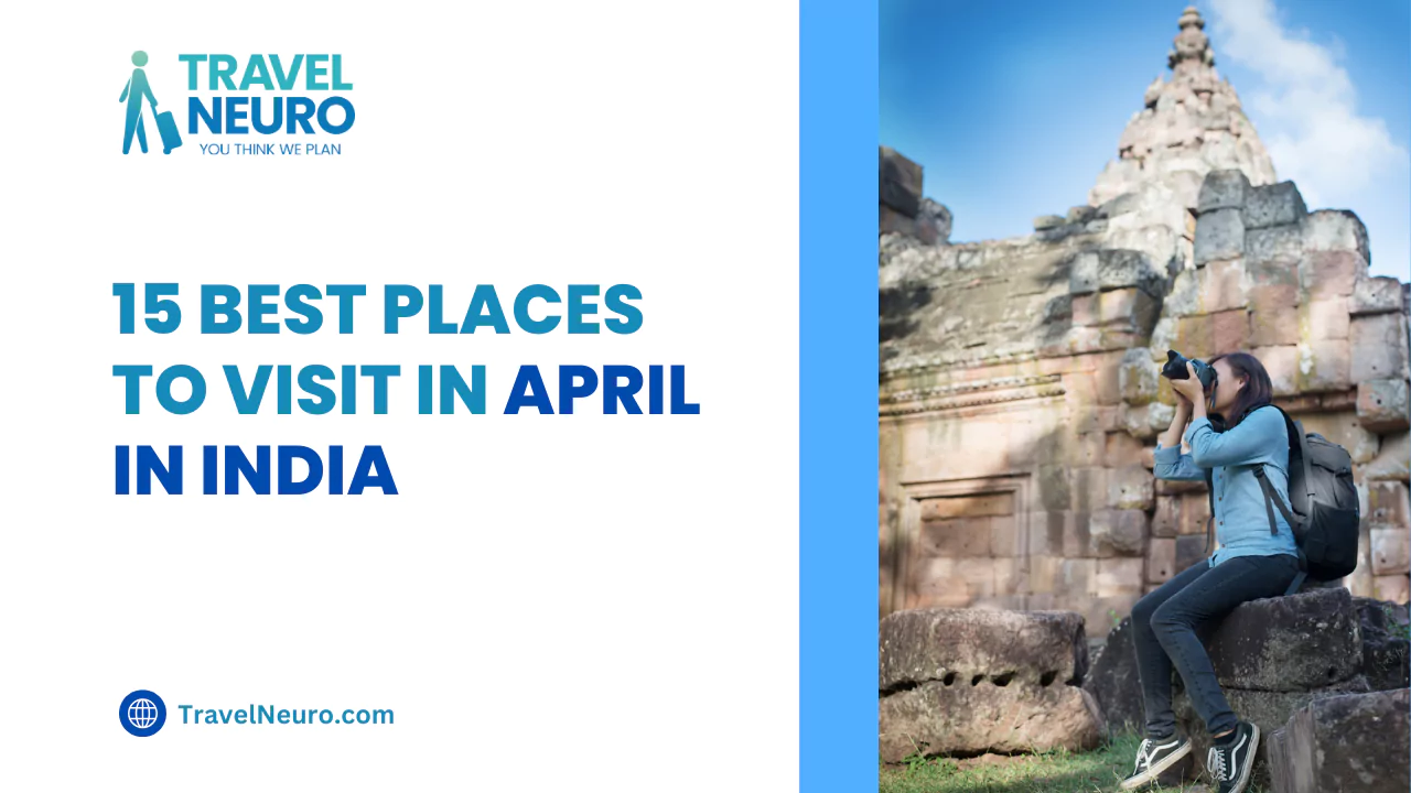 best places to visit in April in India